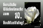 Rosenhochzeit, Karte 10. Hochzeitstag Herz Rose weiß