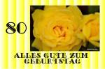 Geburtstagskarte zum 80. Geburtstag - gelbe Rose